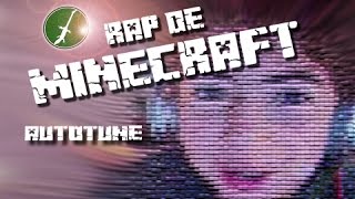 RAP DE MINECRAFT REMIX La cancion AUTOTUNE by ivanlagarto [upl. by Ylurt753]