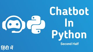 AI Based Chatbot In Python  Chatbot Tutorial for Beginners Using Chatterbot in Hindi  Second Half [upl. by Elle317]