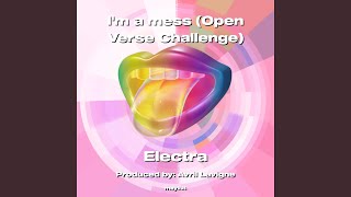 Im a mess Open Verse Challenge [upl. by Hatnamas886]