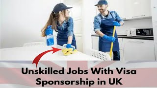 Unskilled jobs in UK with Visa Sponsorship 2024 No experience required [upl. by Ellennad325]