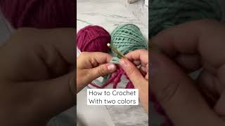 How to Crochet with Two Colors  Crochet Technique [upl. by Airamat]