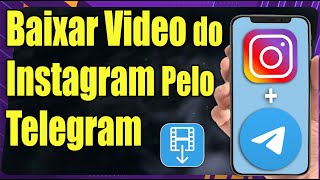 Como Baixar Video Instagram Pelo Telegram [upl. by Karon]