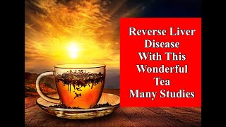 Reverse Liver Disease With This Wonderful Tea [upl. by Keiko]