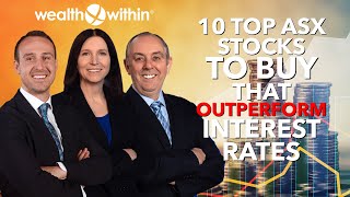 10 Top ASX Stocks to Buy that Outperform Interest Rates [upl. by Cimah]