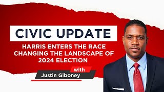 Harris Enters the Race Changing the Landscape of 2024 Election  Civic Update [upl. by Awahsoj]