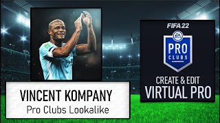 FIFA 22  How to Create Vincent Kompany  Pro CLubs Lookalike [upl. by Wiley302]