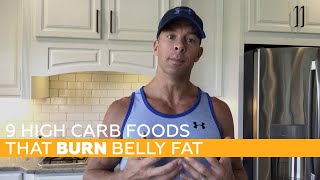 9 HIGH carb foods that burn belly fat [upl. by Airtened]