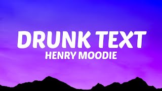 Henry Moodie  drunk text Lyrics [upl. by Alyos]