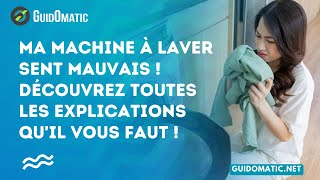 👉 Ma machine à laver sent mauvais Découvrez toutes les explications quil vous faut [upl. by Dhruv510]