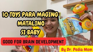 10 TOYS GOOD FOR BRAIN DEVELOPMENT For Infant 612 months Pamptalinong Laruan by Dr Pedia Mom [upl. by Nitsew]