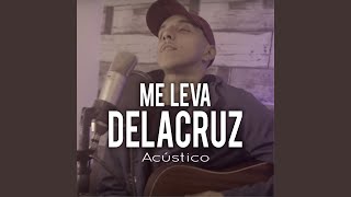 Me Leva Acústico [upl. by Mapes]