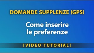 Domande supplenze GPS come inserire le preferenze [upl. by Kries861]