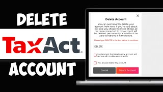 How to Delete Your TaxAct Account 2024 [upl. by Joceline]