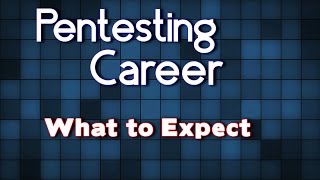 Pentesting Career  What to Expect [upl. by Aleacin]