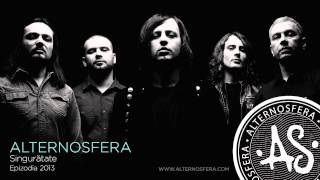 Alternosfera  Singurătate  Official Audio  2013 [upl. by Sherye]