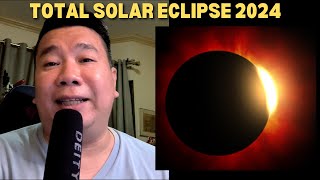 TOTAL SOLAR ECLIPSE OF APRIL 8 2024  HINDI KITA SA PILIPINAS TARA USAP TAYO [upl. by Petigny]