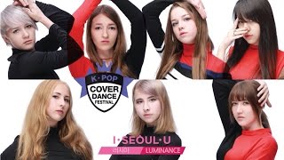 2016 K팝 커버댄스 페스티벌 준결승  루미넌스 Kpop Cover Dance Festival  LUMINANCE [upl. by Gesner]