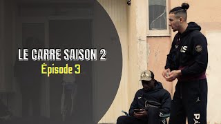 Saison 2 Le Carré Épisode 3 [upl. by Nylarac]