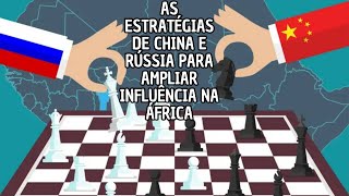 quotAs Estratégias de China e Rússia para Ampliar Influência na Áfricaquot [upl. by Phi]