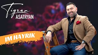 Im Hayrik  Tigran Asatryan [upl. by Winebaum]