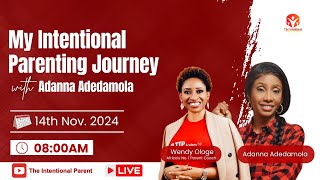 My Intentional Parenting Journey with Adanna Adedamola [upl. by Catherine]