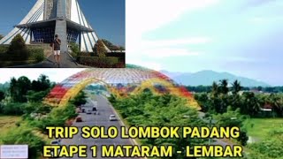 Trip Solo Lombok  Padang etape 1 love you lombok [upl. by Falito]