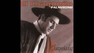 EL CHAQUEÑO PALAVECINO Chaqueñadas 1999 CD COMPLETO Parte 2 [upl. by Arykahs]