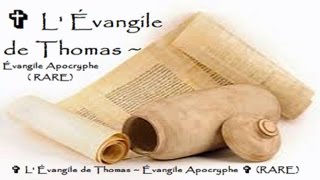 L Évangile de Thomas  Évangile Apocryphe RARE [upl. by Dlonyar35]