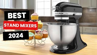 Best Stand Mixers 2024  Which One Is The Best [upl. by Catharina]