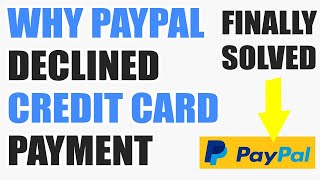 Why PayPal declined my card  My Credit Card Declined  How to Fix [upl. by Friedland]