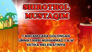 Jembatan Shirothol Mustaqim  7 Golongan Ummat Nabi Muhammad SAW Melewatinya [upl. by Gaivn]