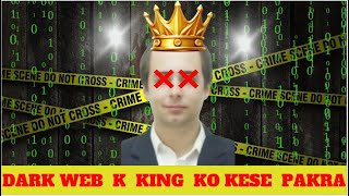 Dark Web  How Dark Web King Caught [upl. by Ashil]