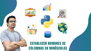 22 Establecer nombres de columnas en minúsculas  mayúsculas en Python [upl. by Huppert]