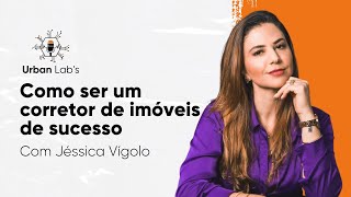 ✅ Como ser um corretor de imóveis de sucesso Urban Lab´s  Episódio 1 [upl. by Reste]