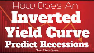 How Does An Inverted Yield Curve Predict Recessions 10 Year 3 Month Inversion 2019 [upl. by Neelhtakyram]