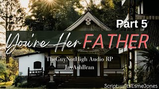 3M4F Youre Her Father Part 5 Old Friend Speaker Family Visit Feat JayAshBranAudioScripts [upl. by Crawford286]