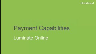 Luminate Online Payment Capabilities [upl. by Eytteb]