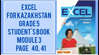 Ағылшын тілі 5сынып Excel grade 5 for Kazakhstan Students book Module 3 page 40 41 [upl. by Soren]