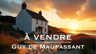 A vendre Guy de Maupassant [upl. by Attenaej]