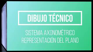 Sistema Axonométrico Representación del plano [upl. by Klara]