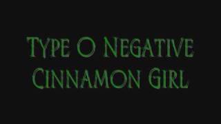 Type O Negative  Cinnamon Girl with lyrics [upl. by Ajiam]