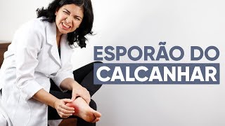 ESPORÃO NO CALCANHAR O que fazer [upl. by Tjader588]