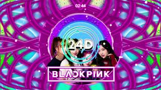 BLACKPINK  FOREVER YOUNG 24D AUDIO🎧 Use Headphones [upl. by Columbus522]