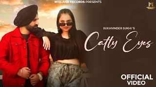 Catty Eyes Sukhvinder Sukhi OFFICIAL VIDEO  Midland Records [upl. by Tuppeny]