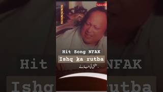 Ishq Ka Rutba🥰Heart tuching❤️  Nusrat Fateh Ali Khan Song🎶  ytshortsnfakunfaktrendin vidcon [upl. by Lovell]