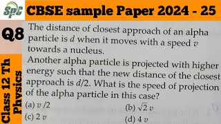 Q 8 The distance of closest approach of an alpha particle is d when it moves with a speed v toward [upl. by Decca]