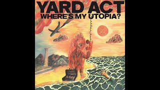 Yard Act Wheres My Utopia Full Album 2024 [upl. by Reiniar]