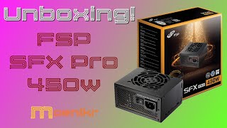 Nofrills SFX PSU from FSP  Unboxing the FSP SFX Pro 450w [upl. by Audy]