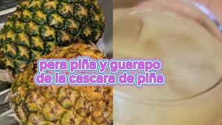 COMO HACER PERA PIÑA MAS GUARAPO DE PIÑA [upl. by Enilesoj]