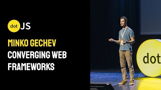 dotJS 2024  Minko Gechev  Converging Web Frameworks [upl. by Mazonson]